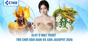 Slot Ù Mạt Trượt – Trò Chơi Dân Gian Và Săn Jackpot 2026